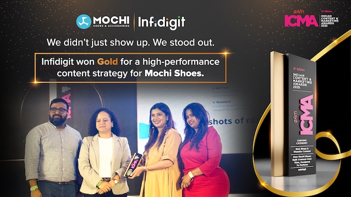 Infidigit awarded Gold for its high-performance content strategy, driving excellence and growth for Mochi Shoes.