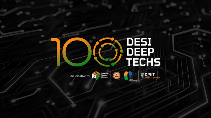 Startup Policy Forum Launches #100DesiDeepTechs to Shape India?s DeepTech Future; Partners With DPIIT, MEITY Startup Hub and IIT-Madras.