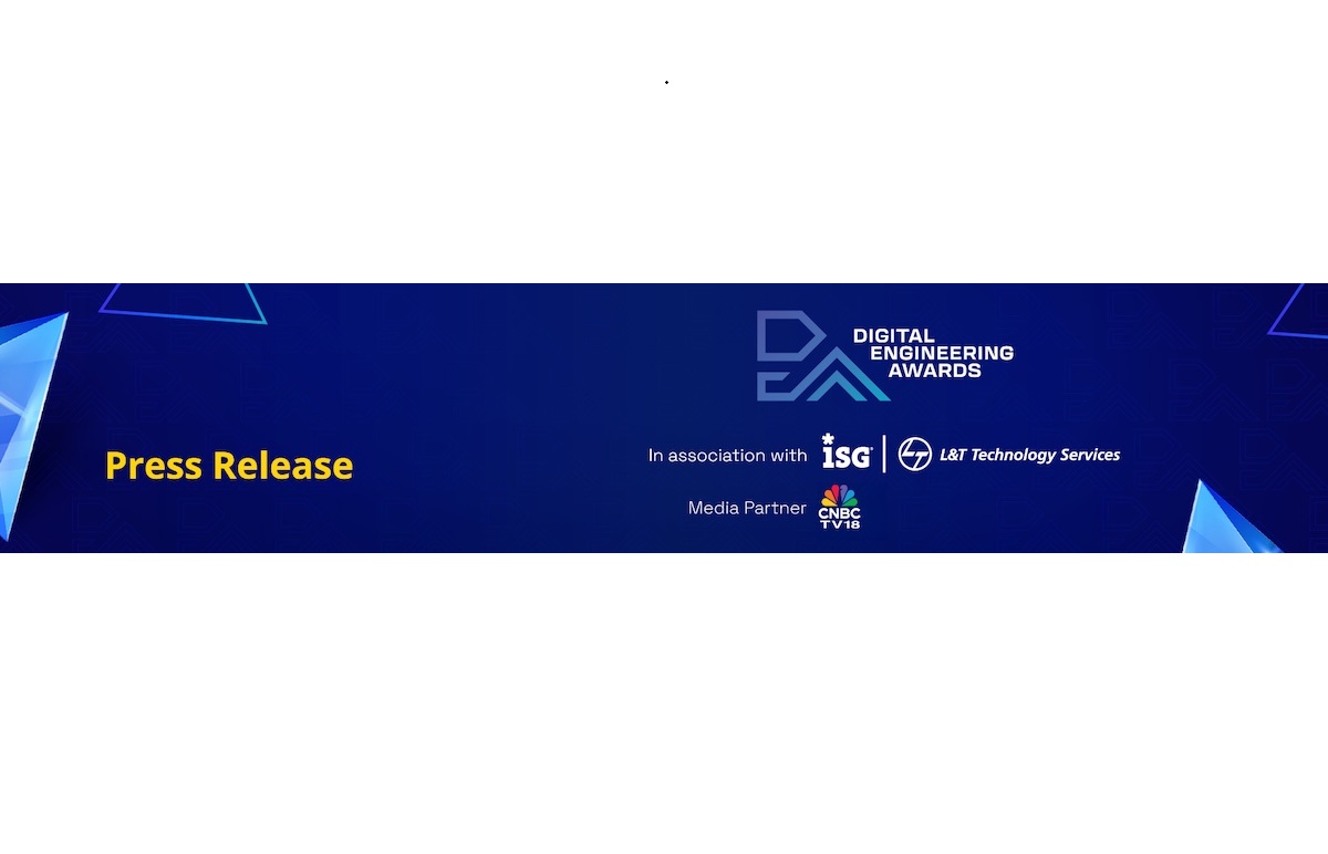 The press release is brought to you by the Digital Engineering Awards in association with CNBC-TV18, ISG and L&T Technology Services.
